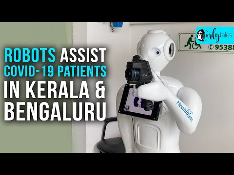 Robots Assist Covid-19 Patients In Kerala & Bengaluru | Curly Tales