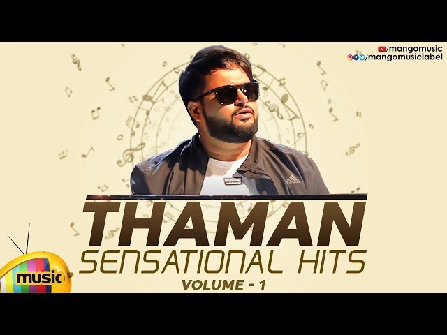 Thaman Sensational Hits Vol-1 | Latest Telugu Blockbuster Hit Songs | Thaman S | Mango Music class=