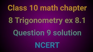 Class 10 math | Chapter 8 Trigonometry | ex 8.1 Question 9 solution NCERT by (Manjeet maths)