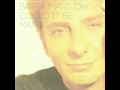 Barry Manilow - Could It Be Magic (Dim Zach Edit)