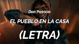 Don Patricio - El pueblo en la casa LETRA