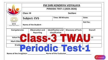 Class-3 TWAU (EVS) / PT-1 Question Paper/ For PM SHRI Kendriya Vidyalaya Students