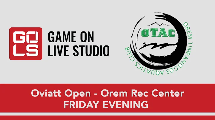 Oviatt Open-OTAC-Friday Evening