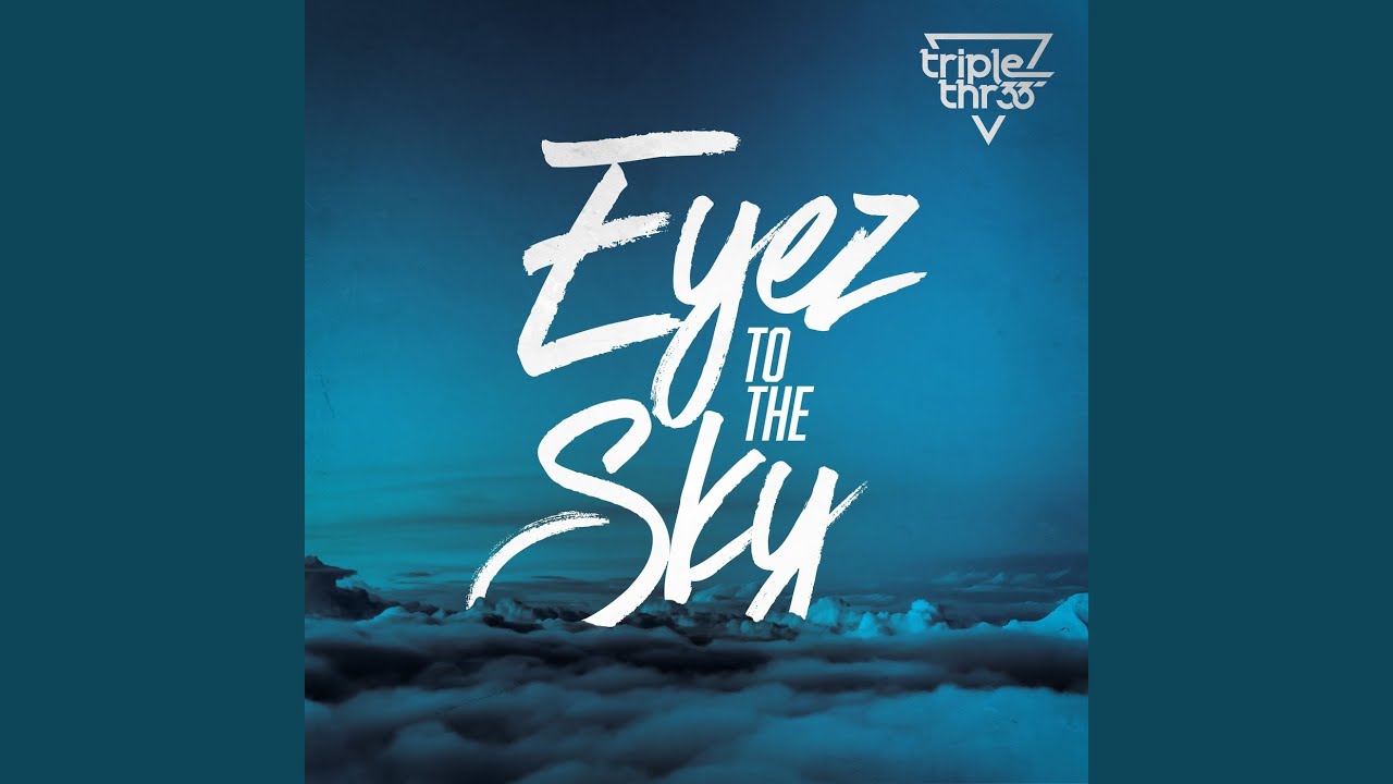 Eyez to the Sky YouTube