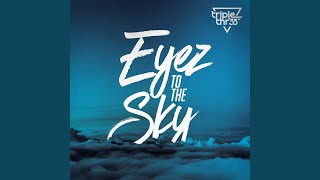 Eyez to the Sky