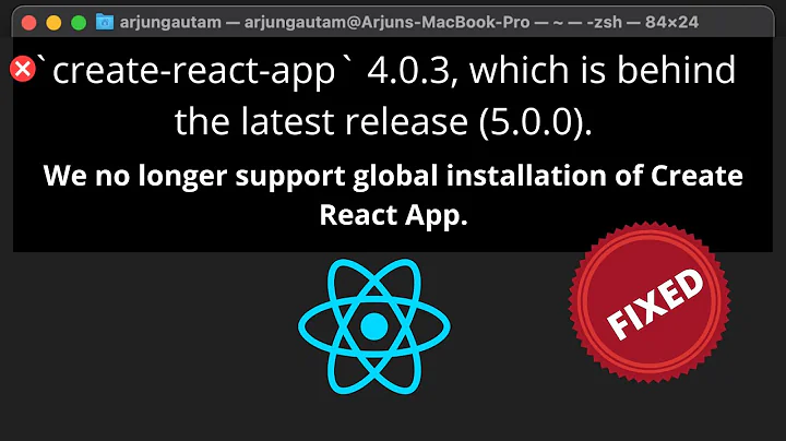 [Solved] We no longer support global installation of Create React App | Linux | MacOS