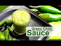 Green Chilli Sauce || How to make Home made Sauce ||