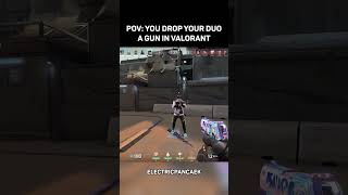 POV You Drop Your Duo A Gun In Valorant #valorant #valorantlive #valorantclips