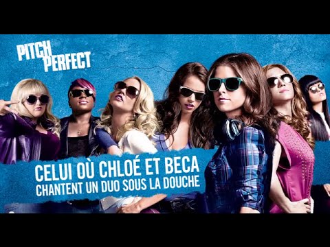 PITCH PERFECT Celui Où Chloé Et Beca Chantent Un Duo Sous La Douche VF