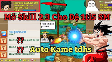 Ngọc Rồng Online - Mở Skill 2 3 Cho Đệ Tử 1ti5 SM Auto Kame tdhs