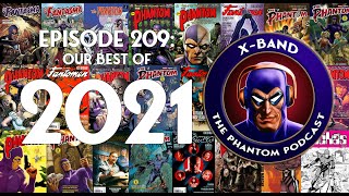 X-Band: Phantom Podcast #209 - Our Best of 2021 (& Frew Best Of Results)