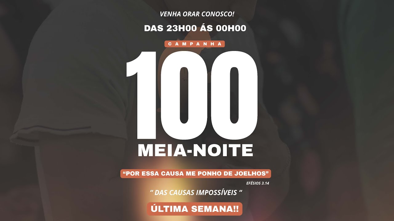 PARTE 3 VIGÍLIA DE ENCERRAMENTO 100º DIA DE ORAÇÃO | AO VIVO | (19-12-25) 100 MEIA-NOITES