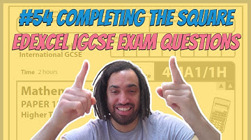 #54 Completing The Square - Edexcel IGCSE Exam Questions