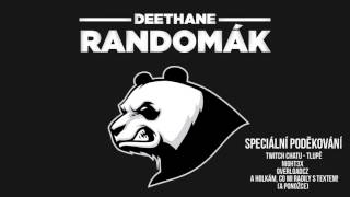 Video thumbnail of "DeeThane - RANDOMÁK (Oficiální song)"