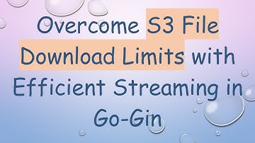 Overcome S3 File Download Limits with Efficient Streaming in Go-Gin
