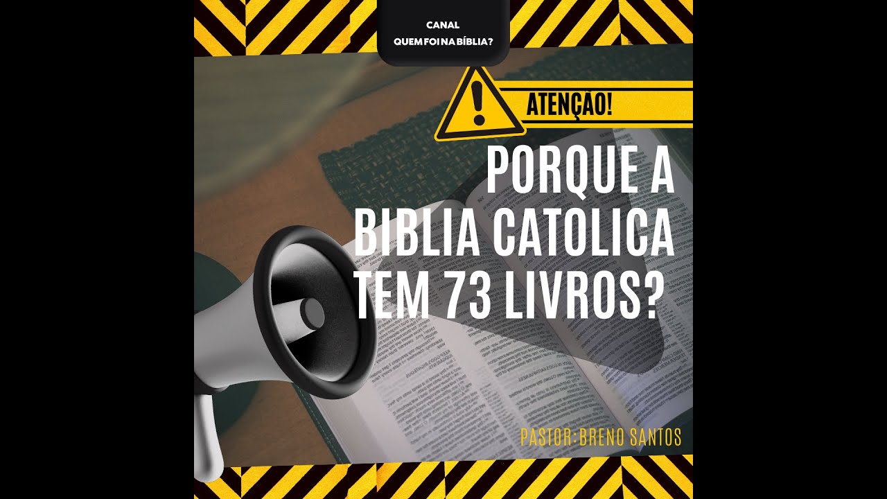 Por que a Bíblia católica possui 73 livros sagrados?