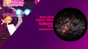 [Muse Dash Custom Chart] Halv - Xakuro (Custom 10★)