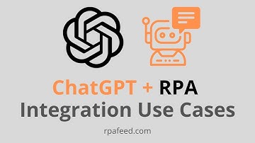 ChatGPT and RPA Integration Use Cases | RPAFeed