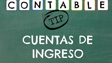 ¿Cuál es la dinámica de las cuentas de ingresos?