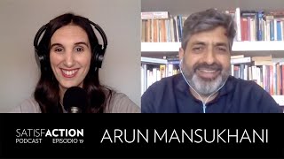 SATISFACTION: Arun Mansukhani -Cómo Encontrar el Equilibrio entre la Autonomía y la Intimidad