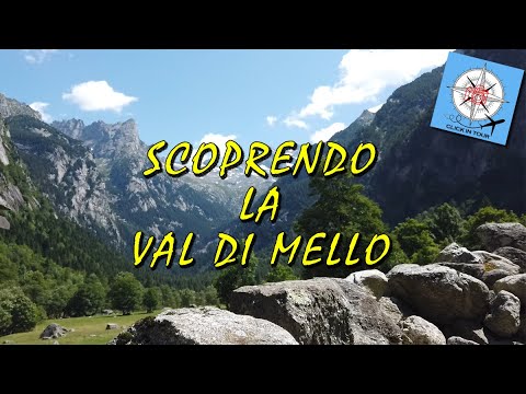 SCOPRENDO La Val Di Mello  - Diario di viaggio