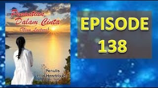 PENANTIAN DALAM CINTA EPISODE 138