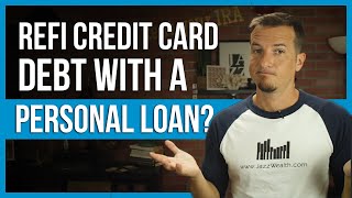 Refinance your credit card debt with a personal loan? | FinTips