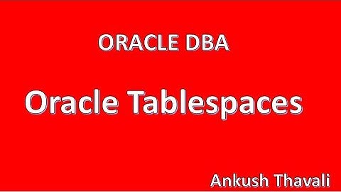 Tablespaces in oracle database