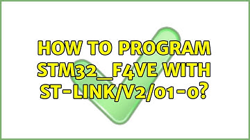 How to program STM32_F4VE with ST-LINK/V2/01-0?