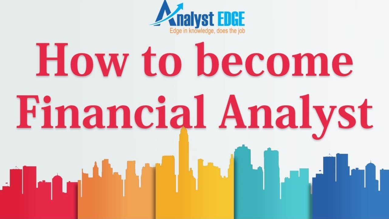 How to become Financial Analyst. Salary, Job Roles ...