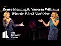 Renée Fleming and Vanessa Williams - "What the World Needs Now" | The Kennedy Center