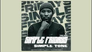 Simple Tone - Simple Fridays Vol 068 | Amapiano Mix 2024