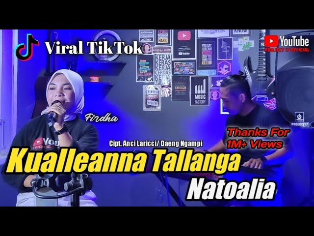 KUALLAEANNA TALLANGA NATOALIA - ANCI LARICCI || COVER BY PROJECT 17 VOC. FIRDHA || EDISI SANTAI class=