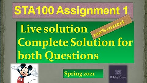 STA100 Assignment 1 Solution Spring 2021 || General Mathematics and Bio statistics || corrected