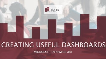 [Creating Useful Dashboards in Dynamics 365 ] Microsoft Dynamics 365