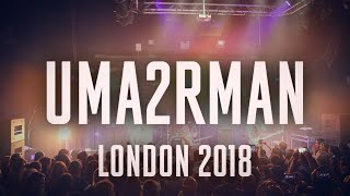 : 2   2018 // Uma2rman in London 2018