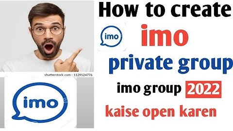 How to create imo private group 2022 || Imo group |Create group imo .imo group kaise open kare