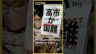 Japanese citizens protest PM Takaichi's erroneous remarks on Taiwan