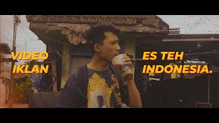 IKLAN ES TEH INDONESIA | TUGAS IKLAN PRODUK
