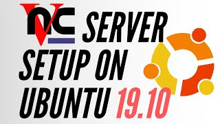 Setup VNC Server on Ubuntu Desktop 19.10