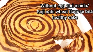 wheat flour cake। oats cake। zebra cake recipe। chocolate pineapple cake। healthy cake recipe