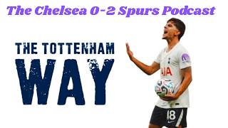 The Tottenham Way: The Chelsea 0-2 Spurs Podcast. Brilliant De Zerbi & co end Stamford Bridge hoodoo