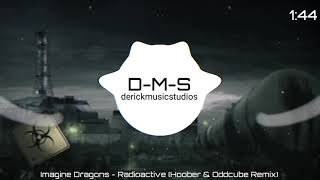 imagine Dragons - Radioactive (Hoober &amp; Oddcube Remix)