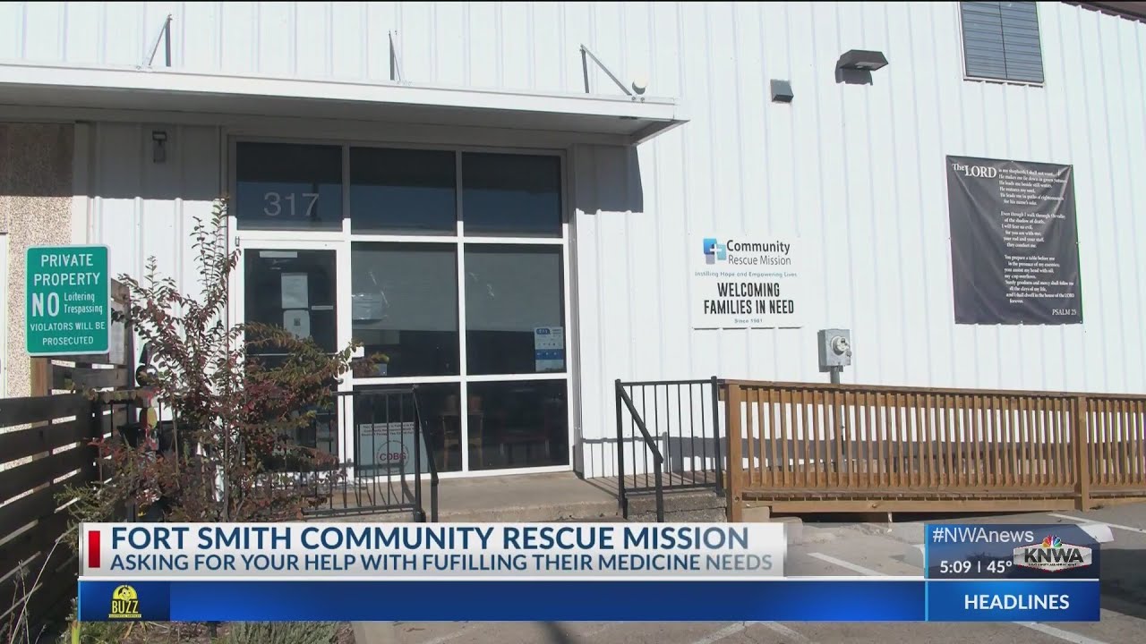 Fort Smith Community Rescue Mission asking for help with medicine needs ...