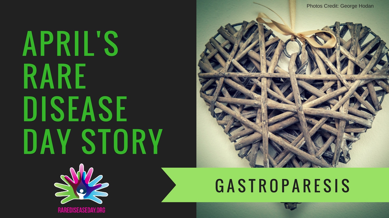 April's Rare Disease Day Story: Gastroparesis