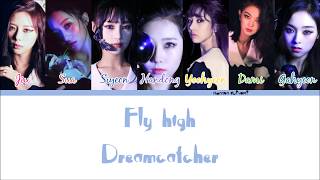 Dreamcatcher - Fly high Color Coded Lyrics [Han/Rom/Eng]