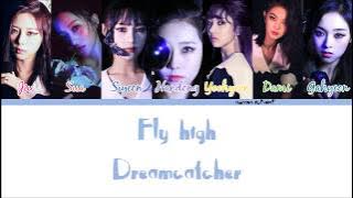 Dreamcatcher - Fly high Color Coded Lyrics [Han/Rom/Eng]