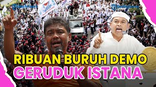 ®️🔴 UPDATE❗RIBUAN BURUH DIKERAHKAN DEMO TOLAK UMP JAKARTA DAN UMSK JABAR, SAID IQBAL KRITIK KDM
