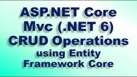 ASP.NET Core MVC CRUD - Part 1: Introduction to CRUD | Core Feature of Every Project