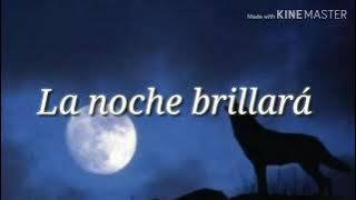 La noche brillará